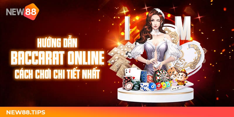 Hướng Dẫn baccarat Online - Cách Chơi Chi Tiết Nhất 4 Tổng quan về baccarat online