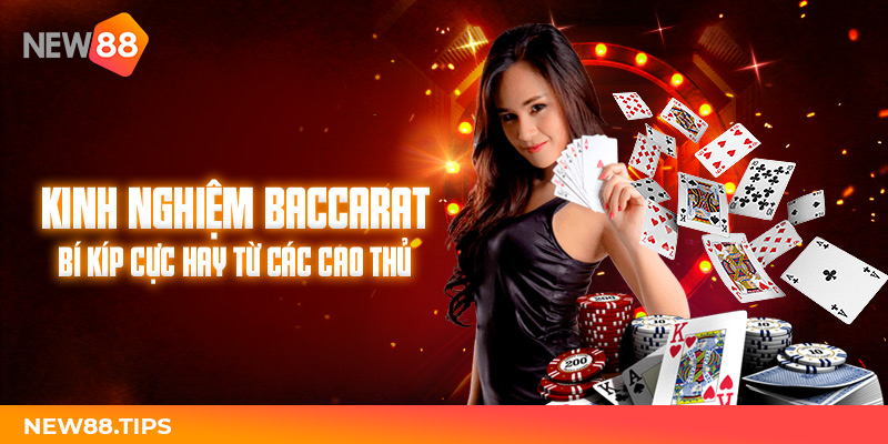 Kinh Nghiệm Baccarat tại New88 - Bí Kíp Cực Hay Từ Cao Thủ 4 kinh nghiem baccarat 1